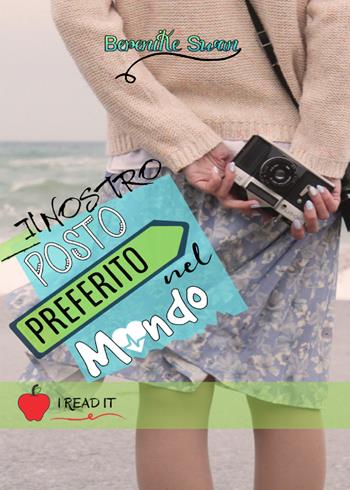 Il nostro posto preferito nel mondo - Berenike Swan - Libro PubMe 2020, I read it | Libraccio.it