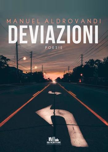 Deviazioni - Manuel Aldrovandi - Libro PubMe 2020, Gli scrittori della porta accanto | Libraccio.it