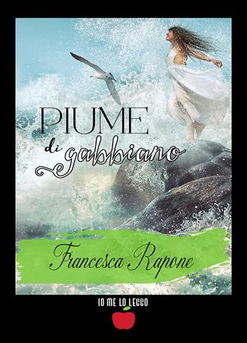 Piume di gabbiano - Francesca Rapone - Libro PubMe 2020, Io me lo leggo | Libraccio.it