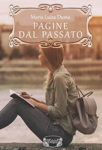 Pagine dal passato - Maria Luisa Duma - Libro PubMe 2020, Belle Époque | Libraccio.it