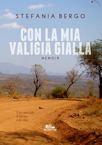 Con la mia valigia gialla - Stefania Bergo - Libro PubMe 2021, Gli scrittori della porta accanto | Libraccio.it