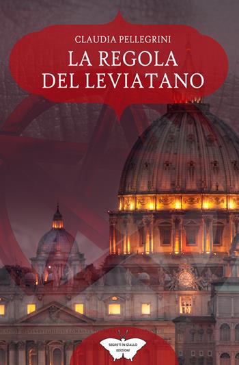 La regola del Leviatano - Claudia Pellegrini - Libro PubMe 2021, Segreti in giallo | Libraccio.it