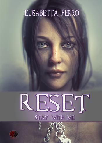 Reset. Stay with me - Elisabetta Ferro - Libro PubMe 2021, Nhope | Libraccio.it