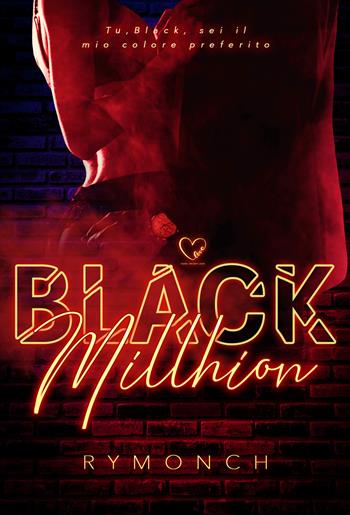 Black Millhion - RyMonch - Libro PubMe 2021, DarkLove | Libraccio.it