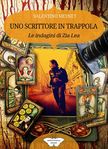 Uno scrittore in trappola. Le indagini di zia Lea - Valentino Meynet - Libro PubMe 2021, Segreti in giallo | Libraccio.it