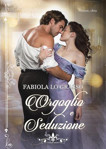 Orgoglio e seduzione - Fabiola Lo Grasso - Libro PubMe 2021, Literary Romance | Libraccio.it