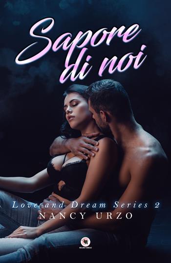 Sapore di noi. Love and dream series - Nancy Urzo - Libro PubMe 2021, Floreale | Libraccio.it