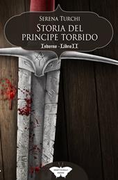 Inverno. Storia del Principe Torbido. Vol. 2