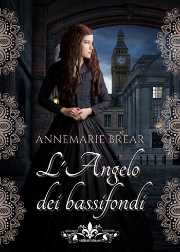 L' angelo dei bassifondi - Annemarie Brear - Libro PubMe 2021, Literary Romance | Libraccio.it