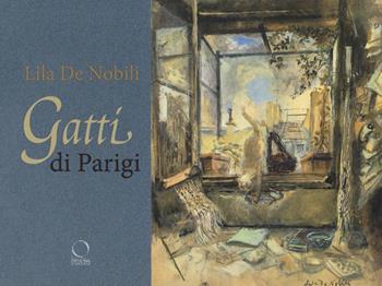 Gatti di Parigi e d'altrove. Ediz. a colori - Lila De Nobili - Libro Officina Libraria 2018 | Libraccio.it