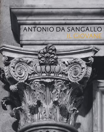 Antonio da Sangallo il giovane. Ediz. illustrata - Maria Beltramini, Cristina Conti - Libro Officina Libraria 2018 | Libraccio.it