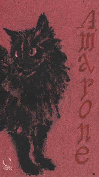 Amarone. La gatta che non voleva tagliarsi il pelo. Ediz. a colori - Jack Tow - Libro Officina Libraria 2018 | Libraccio.it