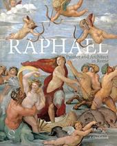 Raphael painter and architect in Rome. Ediz. a colori