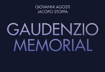 Gaudenzio memorial. Ediz. a colori - Giovanni Agosti, Jacopo Stoppa - Libro Officina Libraria 2021 | Libraccio.it