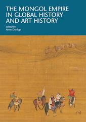 The Mongol Empire in global history and art history