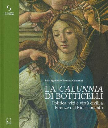 La «calunnia» di Botticelli. Politica, vizi e virtù civili a Firenze nel Rinascimento. Ediz. a colori - Centanni - Libro Officina Libraria 2023, La grande officina | Libraccio.it
