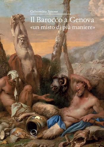 Il barocco a Genova «un misto di più maniere» - Gelsomina Spione - Libro Officina Libraria 2023, Saggi in officina | Libraccio.it