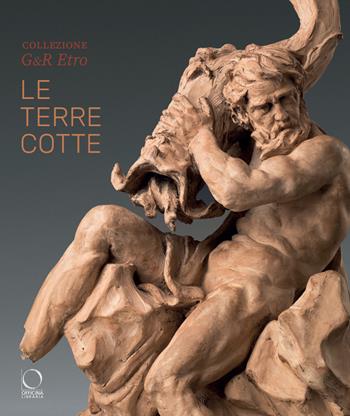 Collezione G&R Etro. Le terrecotte. Ediz. a colori  - Libro Officina Libraria 2024, La grande officina | Libraccio.it