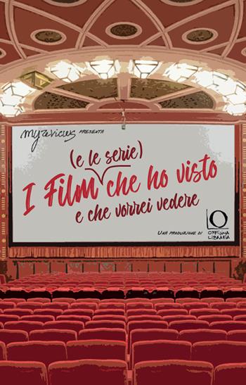 I film (e le serie) che ho visto e che vorrei vedere  - Libro Officina Libraria 2025, MyReviews | Libraccio.it