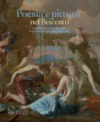 Poesia e pittura nel Seicento. Giovan Battista Marino e la «meravigliosa» passione. Ediz. illustrata  - Libro Officina Libraria 2024, Cataloghi di mostre | Libraccio.it