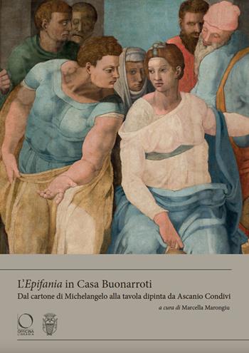 L'«Epifania» in Casa Buonarroti. Dal cartone di Michelangelo alla tavola dipinta da Ascanio Condivi. Ediz. a colori  - Libro Officina Libraria 2025, Buonarrotiana | Libraccio.it
