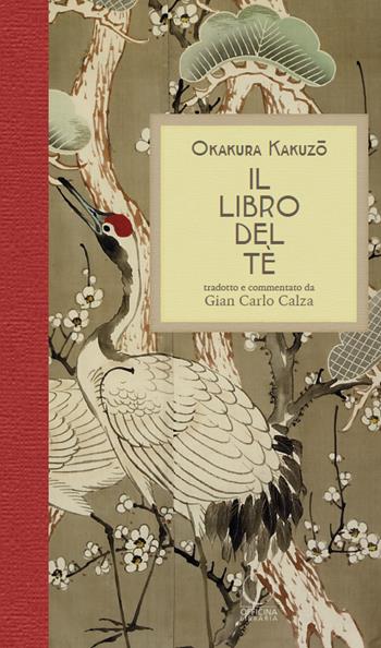 Il libro del tè. Nuova ediz. - Kakuzo Okakura - Libro Officina Libraria 2026 | Libraccio.it