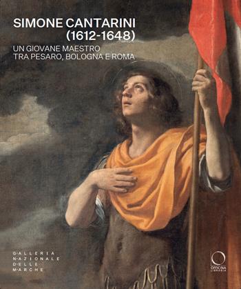 Simone Cantarini (1612-1648). Un giovane maestro tra Pesaro, Bologna e Roma. Catalogo della mostra (Urbino, 22 maggio-12 ottobre 2025). Ediz. a colori  - Libro Officina Libraria 2025, Cataloghi di mostre | Libraccio.it