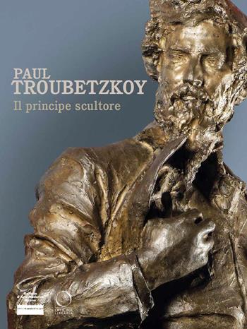 Paul Troubetzkoy. Il principe scultore  - Libro Officina Libraria 2026, Cataloghi di mostre | Libraccio.it