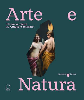 Arte e natura. Pittura su pietra tra Cinque e Seicento  - Libro Officina Libraria 2025, Cataloghi di mostre | Libraccio.it