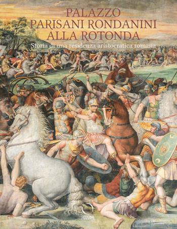 Palazzo Parisani Rondanini alla Rotonda. Storia di una residenza aristocratica romana. Ediz. a colori - P. Tosini - Libro Officina Libraria 2026, La grande officina | Libraccio.it