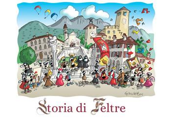 Storia di Feltre  - Libro DBS 2018 | Libraccio.it