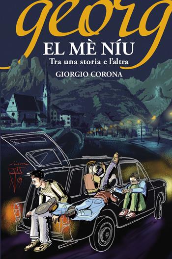 El mè niu. Tra una storia e l'altra - Giorgio Corona - Libro DBS 2019 | Libraccio.it