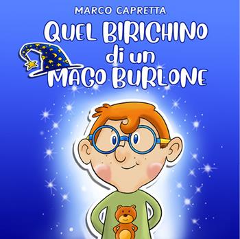 Quel birichino di un mago burlone - Marco Capretta - Libro DBS 2020 | Libraccio.it