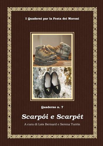 Scarpoi e scarpét  - Libro DBS 2020, I quaderni per la festa dei Moroni | Libraccio.it