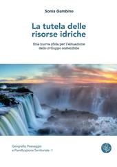 La tutela delle risorse idriche. Una nuova sfida per l'attuazione dello sviluppo sostenibile