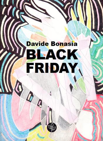 Black friday - Davide Bonasia - Libro Universitas Studiorum 2019 | Libraccio.it