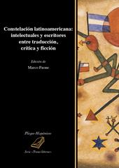 Constelación latinoamericana: intelectuales y escritores entre traducción, crítica y ficción