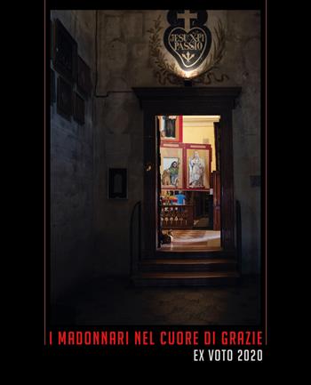 I Madonnari nel cuore di Grazie. Ex voto 2020  - Libro Universitas Studiorum 2020, Esercizi d'arte | Libraccio.it