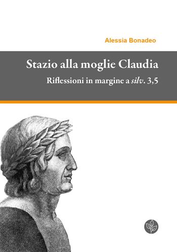 Stazio alla moglie Claudia. Riflessioni in margine a silv. 3,5 - Alessia Bonadeo - Libro Universitas Studiorum 2021, Strumenti | Libraccio.it