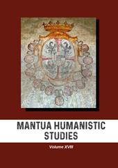 Mantua humanistic studies. Vol. 18