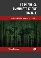 La pubblica amministrazione digitale. Principi di informatica giuridica