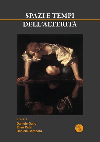 Spazi e tempi dell'alterità  - Libro Universitas Studiorum 2022 | Libraccio.it