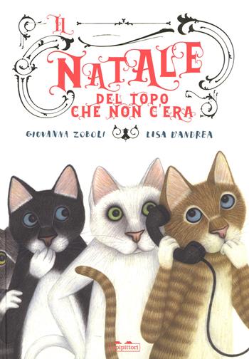 Il Natale del topo che non c'era. Ediz. a colori - Giovanna Zoboli - Libro TopiPittori 2018, Albi | Libraccio.it