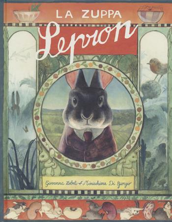 La zuppa Lepron. Ediz. a colori - Giovanna Zoboli - Libro TopiPittori 2022, Albi | Libraccio.it