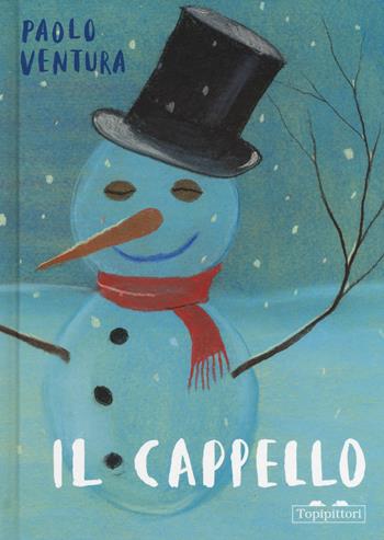 Il cappello. Ediz. a colori - Paolo Ventura - Libro TopiPittori 2022, Albi | Libraccio.it