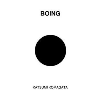 Boing. Ediz. illustrata - Katsumi Komagata - Libro TopiPittori 2025, I grandi e i piccoli | Libraccio.it