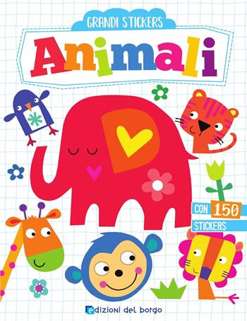 Animali. Grandi stickers. Con adesivi - Elizabeth Golding - Libro Edizioni del Borgo 2019 | Libraccio.it