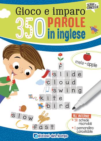 Gioco e imparo 350 parole in inglese. Ediz. a colori. Con pennarello cancellabile  - Libro Edizioni del Borgo 2019, Scrivi e cancella | Libraccio.it