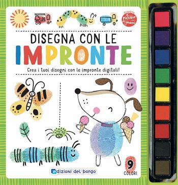 Disegna con le impronte. Crea i tuoi disegni con le impronte digitali. Ediz. a colori. Con gadget - Emma Munro Smith - Libro Edizioni del Borgo 2020, Piccole mani | Libraccio.it