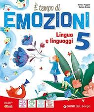 È tempo di emozioni. Per la 5ª classe elementare.  - Libro Edizioni del Borgo 2020 | Libraccio.it